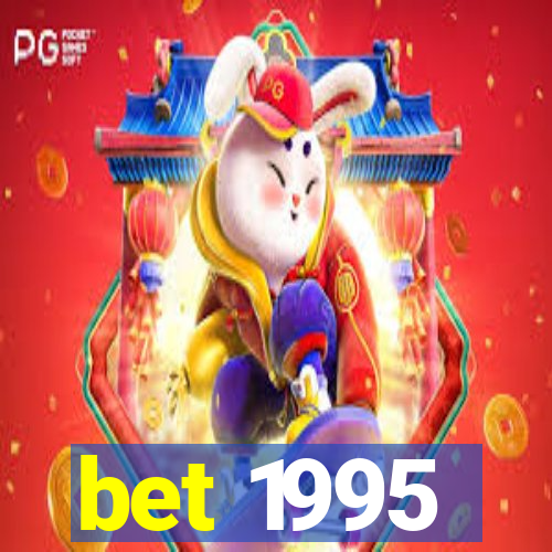 bet 1995